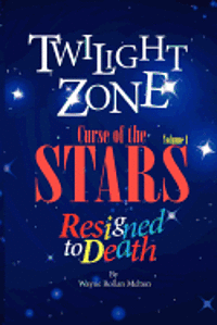 bokomslag Twilight Zone Curse of the Stars Volume 1 Resigned to Death