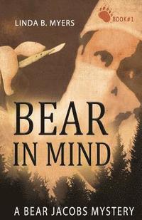 bokomslag Bear in Mind: A Bear Jacobs Mystery