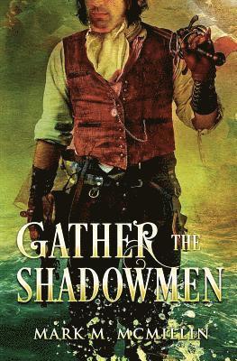 Gather the Shadowmen 1