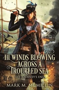 bokomslag Ill Winds Blowing Across a Troubled Sea