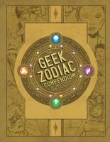 bokomslag The Geek Zodiak Compendium