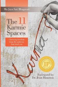 bokomslag The 11 Karmic Spaces: Choosing Freedom from the Patterns that Bind You