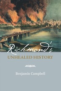 bokomslag Richmond's Unhealed History