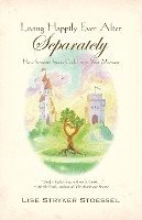 Lise Stryker Stoessel - Living Happily Ever After--Separately, Häftad
