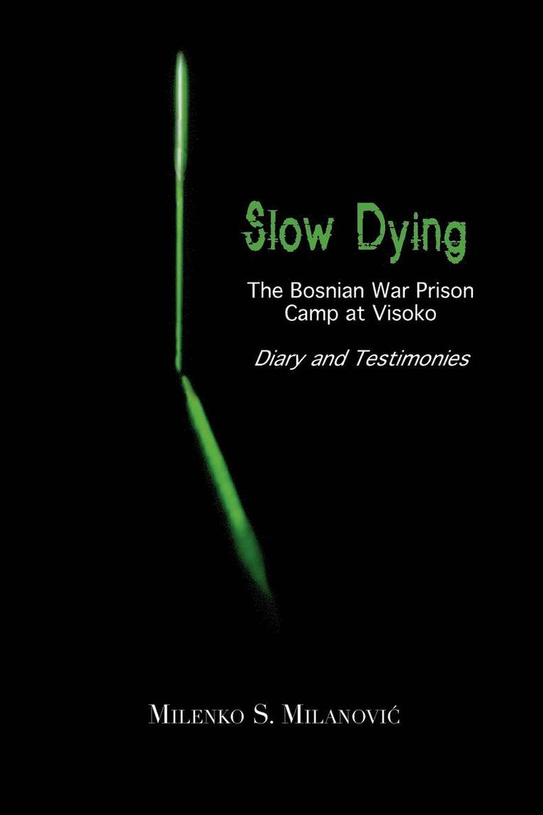 Slow Dying 1