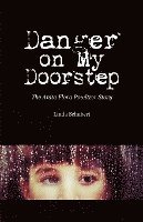 Linda Schubert - Danger on My Doorstep, Häftad
