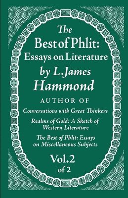 The Best of Phlit: Essays on Literature: Volume 2 of 2 1