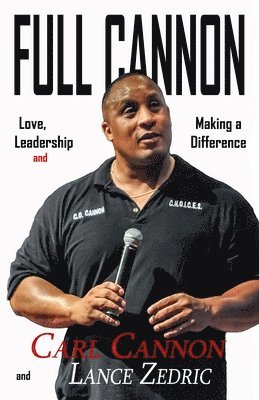 Full Cannon: Love, Leadership and Making a Difference 1