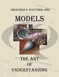 bokomslag Models: The Art of Understanding