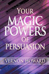 bokomslag Your Magic Powers of Persuasion