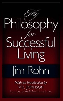Jim Rohn - My Philosophy For Successful Living, Häftad