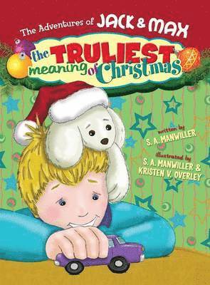 The Adventures of Jack and Max &quot;The Truliest Meaning of Christmas&quot; 1