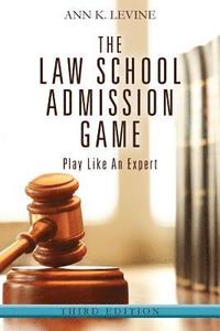 bokomslag The Law School Admission Game: Play Like An Expert, Third Edition