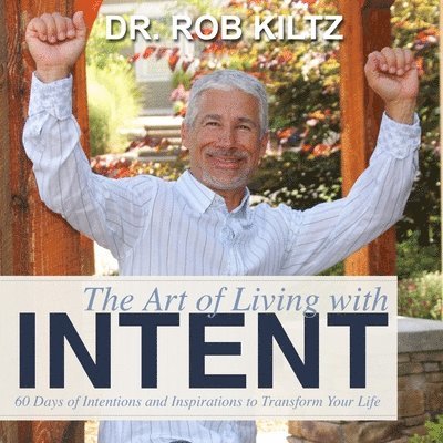 The Art of Living With Intent 1