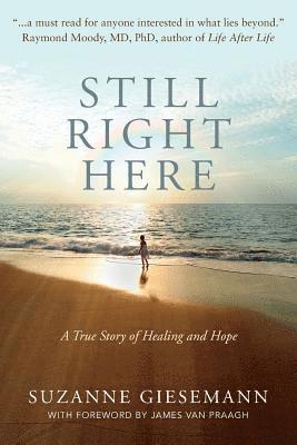 bokomslag Still Right Here: A True Story of Healing and Hope