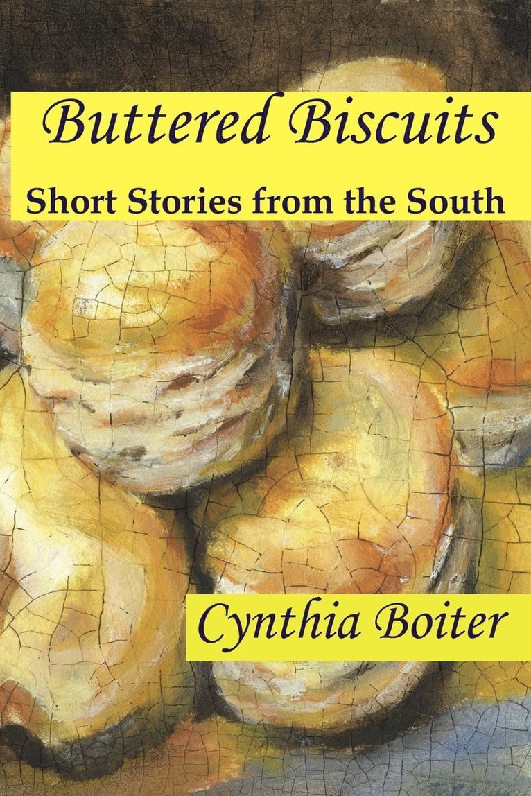 Cynthia Anne Boiter - Buttered Biscuits, Häftad