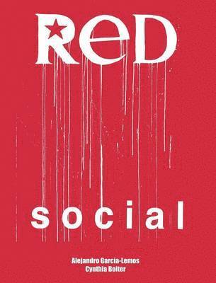 Alejandro Garcia-Lemos, Cynthia Boiter - Red Social, Inbunden