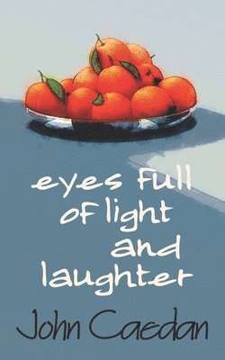 Eyes Full of Light and Laughter 1