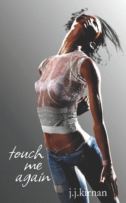 Touch Me Again 1