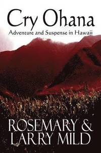 bokomslag Cry Ohana, Adventure and Suspense in Hawaii