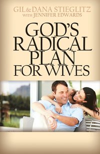 bokomslag God's Radical Plan for Wives