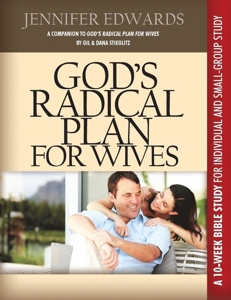 God's Radical Plan for Wives Companion Bible Study 1