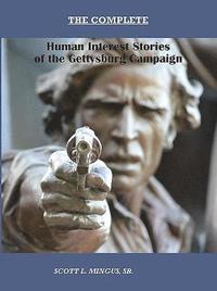bokomslag The Complete Human Interest Stories of the Gettysburg Campaign