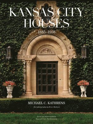 Kansas City Houses 1885-1938 1