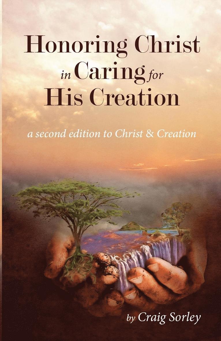 Honoring Christ in Caring for His Creation 1