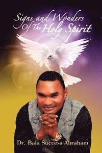 bokomslag Signs & Wonders of the Holy Spirit