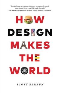 bokomslag How Design Makes the World