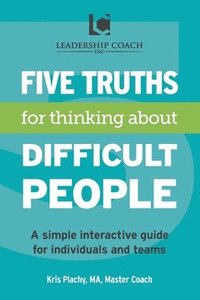 bokomslag 5 Truths for Thinking About Difficult People