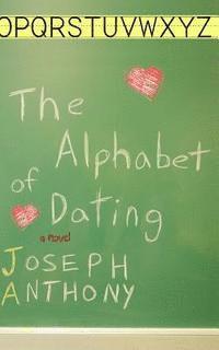 Joseph Anthony - The Alphabet of Dating, Häftad