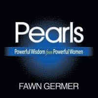 bokomslag Pearls: Powerful Wisdom from Powerful Women