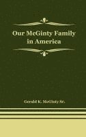 bokomslag Our McGinty Family in America