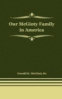Our McGinty Family in America 1
