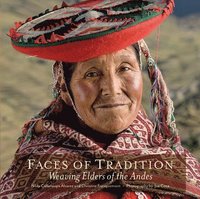 bokomslag Faces of Tradition: Weaving Elders of the Andes