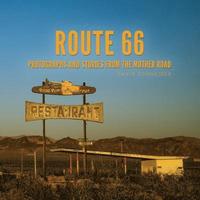 bokomslag Route 66: Photographs and stories from the Mother Road