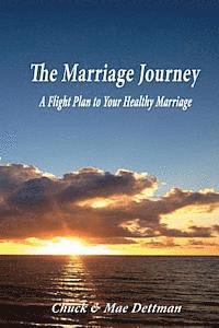bokomslag The Marriage Journey: A Flight Plan to Your Healthy Marriage