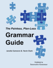 bokomslag The Painless, Plan-Less Grammar Guide