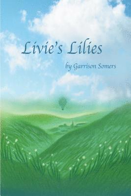 Garrison Somers - Livie's Lilies, Häftad