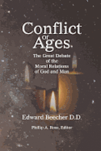 bokomslag Conflict Of Ages: The Great Debate of the Moral Relations of God and Man