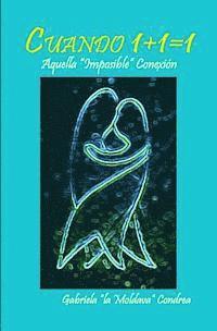 bokomslag Cuando 1+1=1: Aquella "Imposible" Conexion