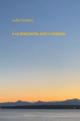 a la Rencontre Avec l'Horizon