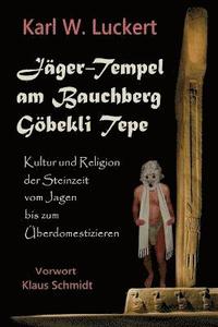 bokomslag Jaeger-Tempel am Bauchberg Goebekli Tepe