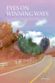 Eyes On Winning Ways: A Roadmap to Master Your Personal and Professional Life 1