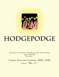 bokomslag Hodgepodge: Snippets of Brain Stimulating Activities For Tweens