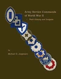 bokomslag Army Service Commands of World War II - Their History and Insignia
