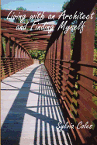 Living with an Architect and Finding Myself