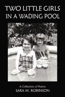 Two Little Girls in a Wading Pool (a Collection of Poetry) 1